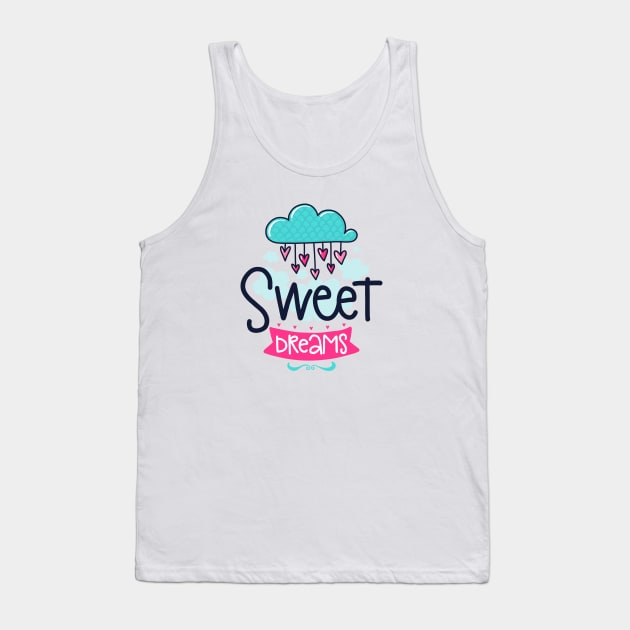 Sweet Dreams Tank Top by brishop